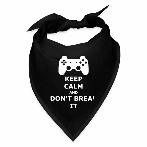 Keep Calm and don't break your game controller - Bandana