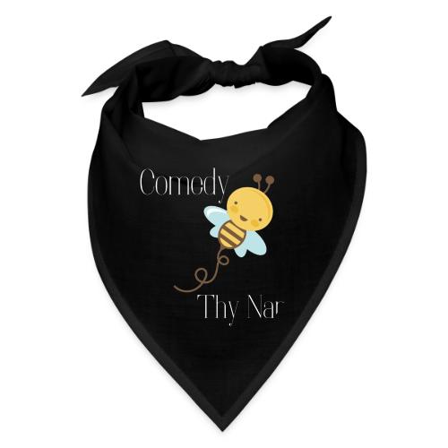 Comedy Bee Thy Name (white text) - Bandana