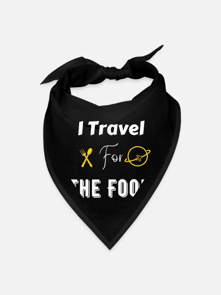 Funny Food Quote I Travel For The Food - Bandana - black