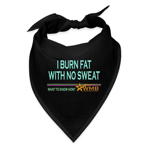 Burn Fat - No Sweat - Bandana