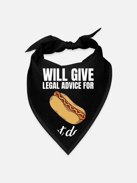 Will Give Legal Advice For Hot Dogs - Bandana - black - Front