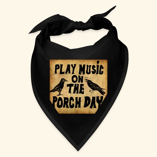 Play Music on te Porch Day - Bandana