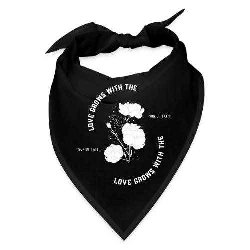 Love Grows With The Sun Of Faith - Bandana