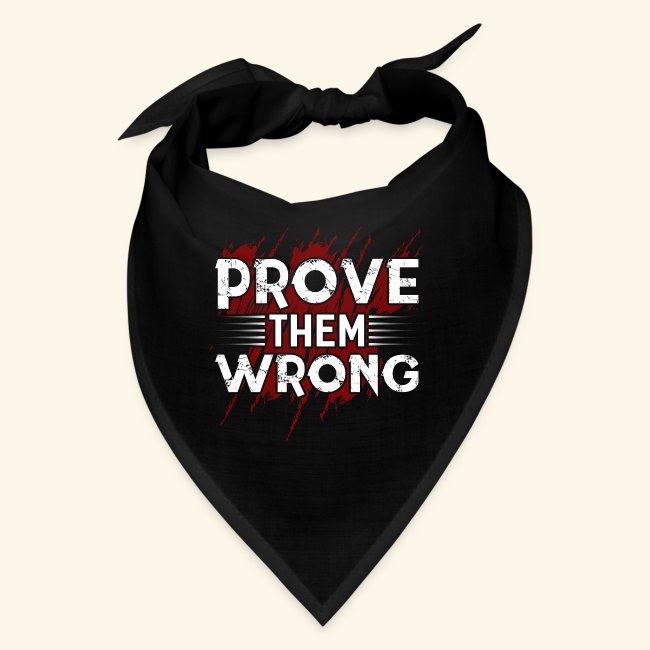 prove them wrong him