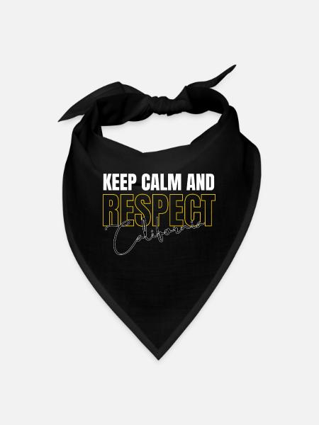 Keep Calm and Respect California - Bandana - black - Front
