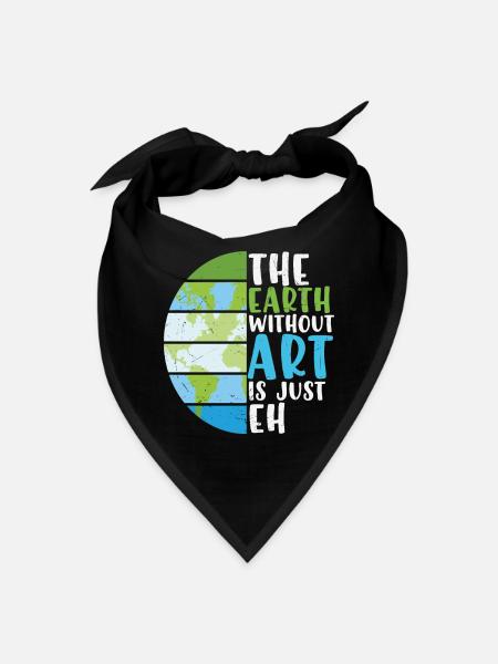 The Earth Without Art Is Eh Funny - Bandana - black - Front