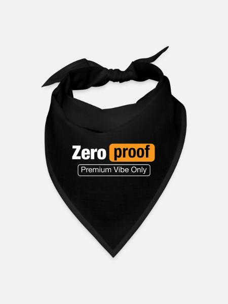 Zero Proof Premium Vibe Only Funny Parody Tee - Bandana - black - Front