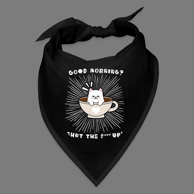 Good morning - funny saying for morning sleepshirt