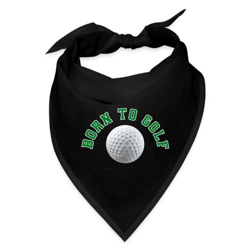 Born to Golf - Bandana