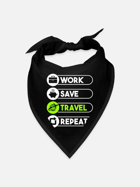 Work Save Travel Repeat Traveler Traveling Love - Bandana - black - Front