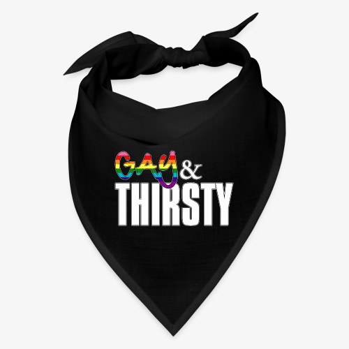 Gay and Thirsty LGBTQ Pride Flag - Bandana