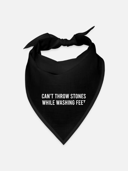 Can't Throw Stones While Washing Feet - Bandana - black - Front