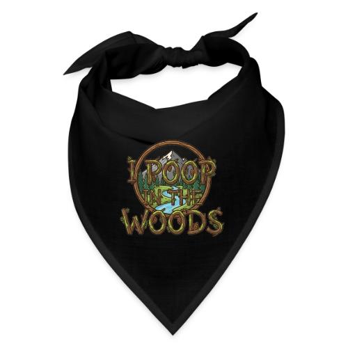 I POOP IN THE WOODS - Bandana