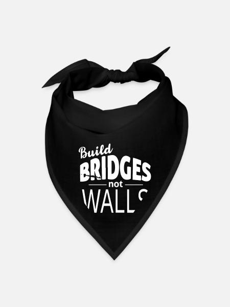 Build Bridges Not Walls - Bandana - black - Front