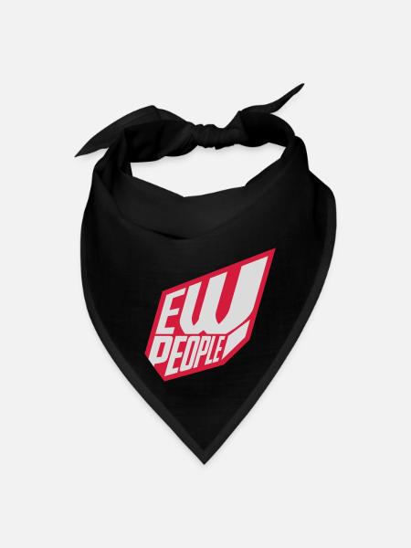 ew people funny quote - Bandana - black - Front