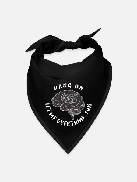 Hang on Let me overthink this Overthink Brain Gear - Bandana - black - Front