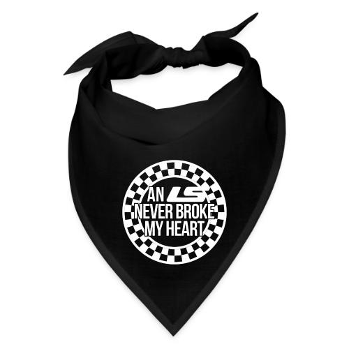 An LS Never Broke My Heart - Bandana