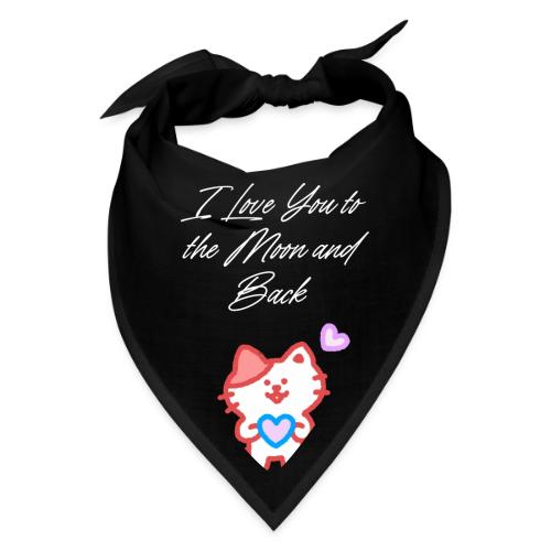 I Love You to the Moon and Back (white text) - Bandana