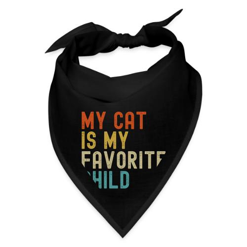 MY CAT IS MY FAVORITE CHILD - Bandana