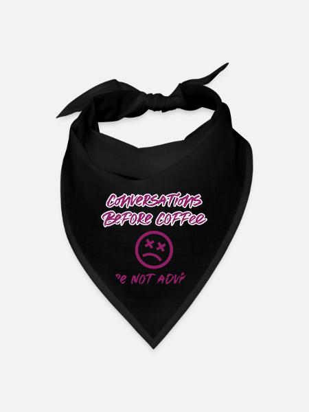 Conversations Before Coffee Are Not Advised Coffee - Bandana - black - Front