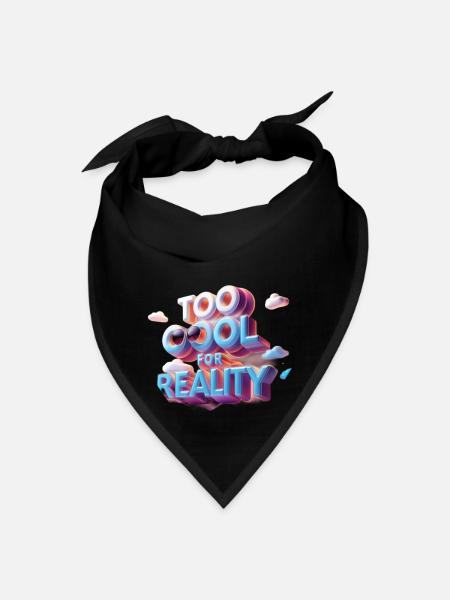 Too Cool for Reality - Bandana - black