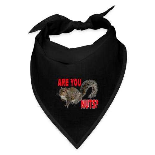 Are You Nuts? - Bandana