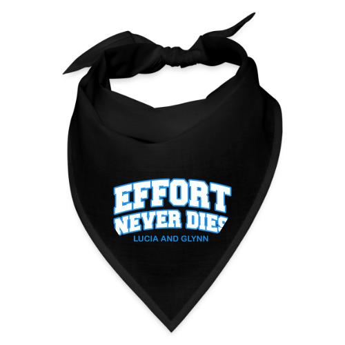 Effort Never Dies - Bandana