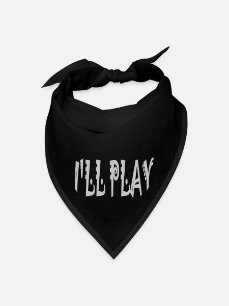 I'll play - Bandana - black - Front