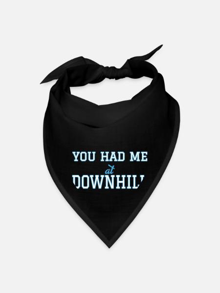 You Had Me At Downhill - Bandana - black