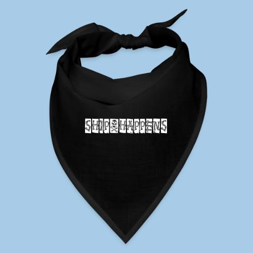 Ship X Happens - Bandana
