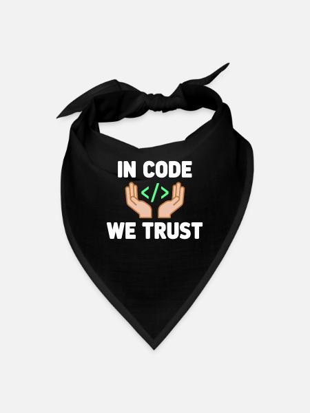 In Code We Trust Developer Coding Humor - Bandana - black - Front