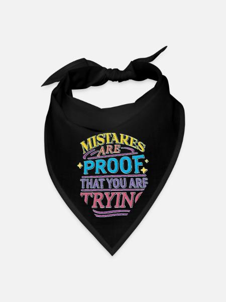 Mistakes are proof that you are trying - Bandana - black - Front