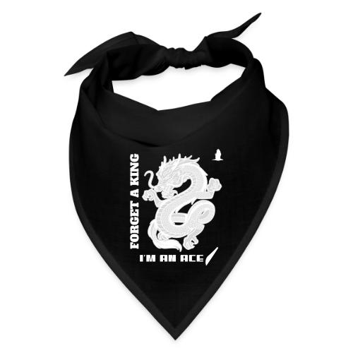 Forget A King I'm An Ace - Bandana