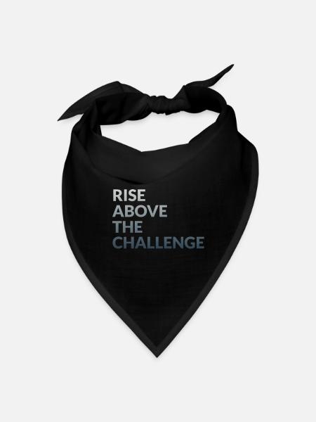 Rise Above the Challenge - Bandana - black - Front