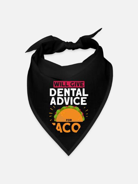 Will Give Dental Advice For Tacos cool trending - Bandana - black - Front