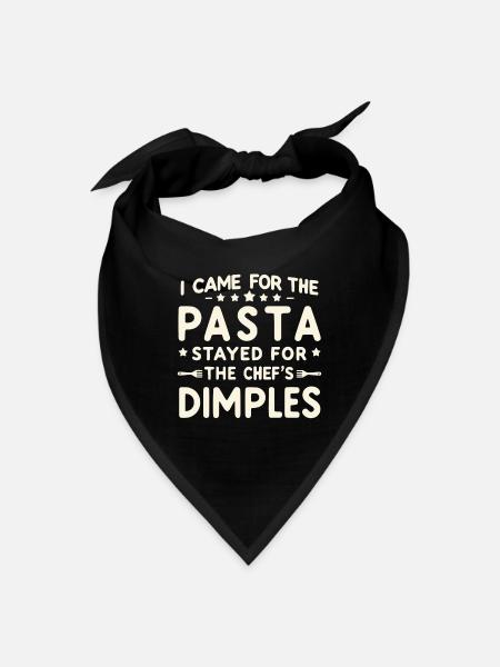 I came for the pasta stayed for the chef's dimples - Bandana - black