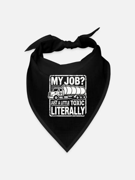 My Job? Just a Little Toxic Literally - Bandana - black - Front