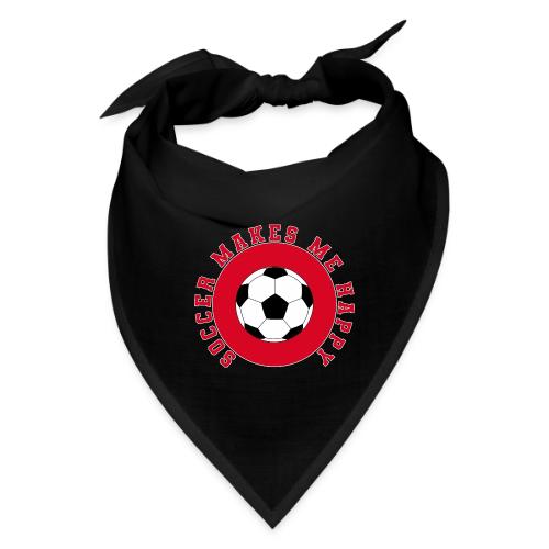 Soccer Makes Me Happy – Football Joy Graphic - Bandana