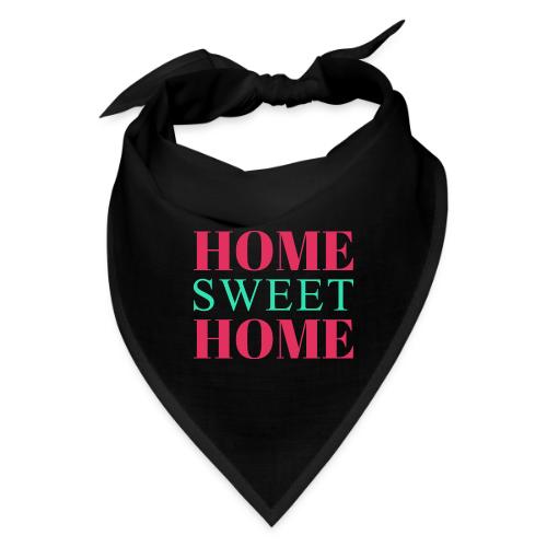Home Sweet Home Typography Design - Bandana