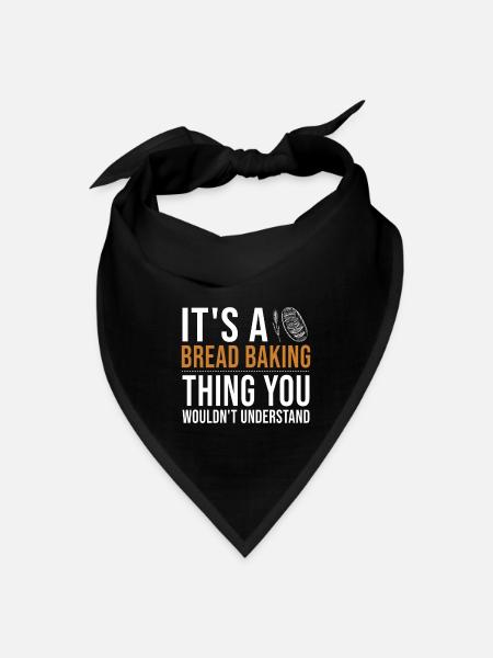 It's a Bread Baking Thing Bread Dough Lover Bread - Bandana - black - Front