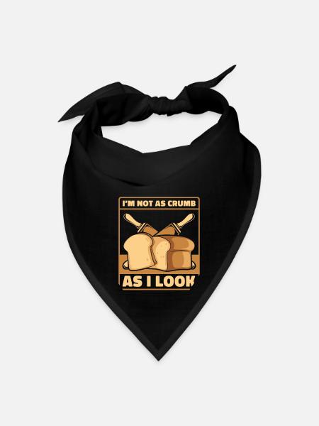 Not As Crumb As I Look Bread Maker Bread Dough - Bandana - black - Front