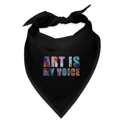 Art Is My Voice - Bandana