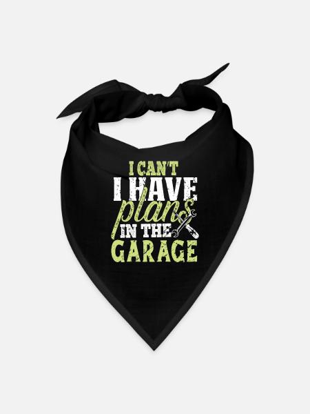 I Cant I Have Plans In The Garage - Bandana - black - Front
