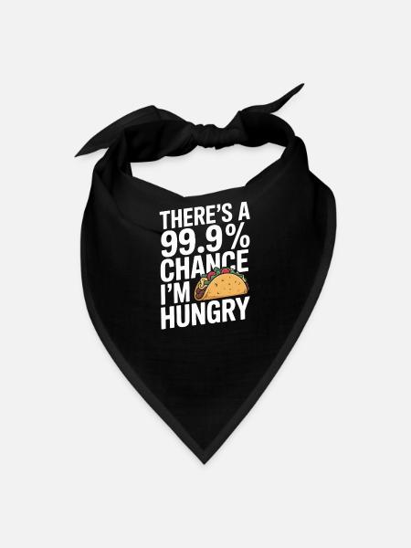 Humorous Taco Hunger Quote T-Shirt - Bandana - black - Front