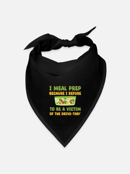 Great Meal Prep Saying - Bandana - black - Front