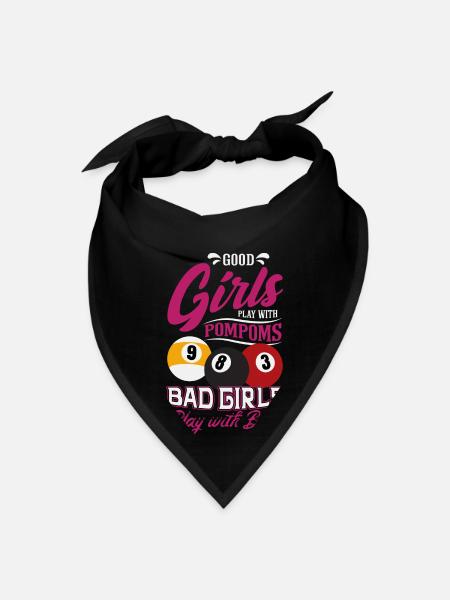 Good Girls Play Pompoms Bad Girls Play Billiard - Bandana - black - Front