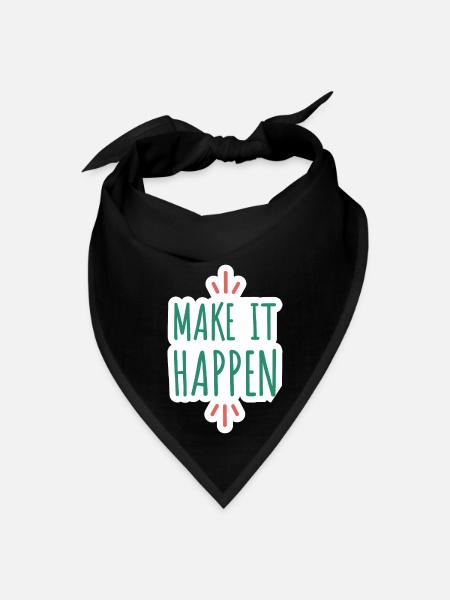 Make it Happen - Bandana - black - Front