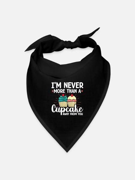 I'm Never More Than Cupcake Away From You | - Bandana - black - Front