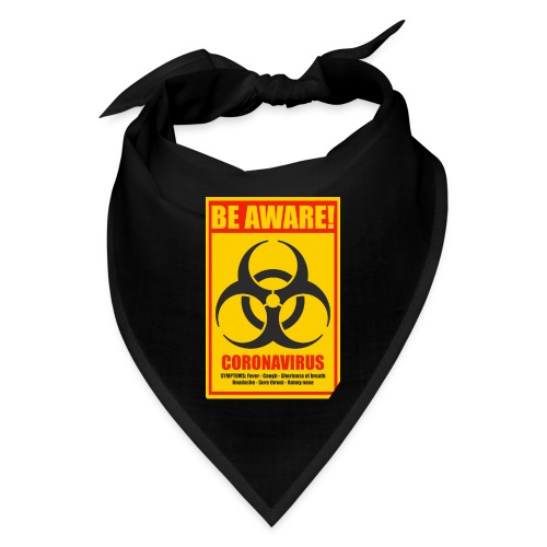 Be aware! Coronavirus biohazard warning sign - Bandana