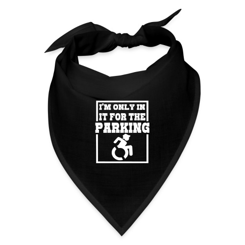 In it for the parking wheelchair fun, roller humor - Bandana